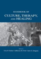 Handbook of Culture, Therapy, and Healing (Gielen, Handbook of Culture, Therapy, and Healing) 0805849246 Book Cover
