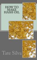 How to Make Hash Oil 1496002296 Book Cover