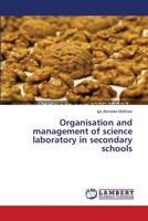 Organisation and management of science laboratory in secondary schools 3659413917 Book Cover