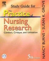 Study Guide for The Practice of Nursing Research: Conduct, Critique, & Utilization 072160627X Book Cover