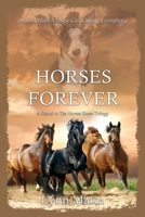 Horses Forever: A Sequel to The Horses Know Trilogy: 4 1916172156 Book Cover