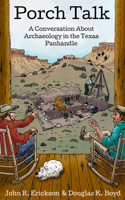 Porch Talk: A Conversation About Archaeology in the Texas Panhandle 1682831221 Book Cover