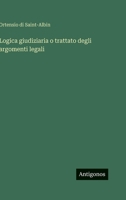 Logica giudiziaria o trattato degli argomenti legali 338659672X Book Cover