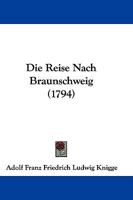 Die Reise Nach Braunschweig 1482598728 Book Cover