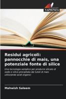 Residui agricoli: pannocchie di mais, una potenziale fonte di silice 6209301878 Book Cover