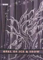 Opal of Ice & Snow 1595328734 Book Cover