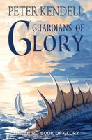 Guardians of Glory: The Third Book of Glory 095747119X Book Cover
