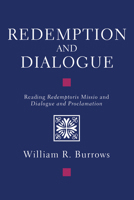 Redemption and Dialogue: Reading Redemptoris Missio and Dialogue and Proclamation 0883449358 Book Cover