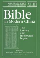 Bible in Modern China: The Literary and Intellectual Impact: The Literary and Intellectual Impact 3805004249 Book Cover