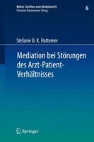 Mediation Bei Storungen Des Arzt-Patient-Verhaltnisses 3642220894 Book Cover