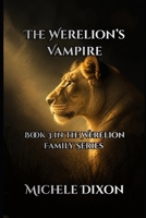 The Werelion's Vampire: Book 3 in the Werelion Family Series B0H7XJ9CGD Book Cover