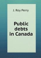 Public debts in Canada 1340885360 Book Cover