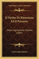 Il Diritto Di Ritenzione Ed Il Precario Nella Legislazione Italiana 1166794938 Book Cover