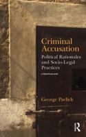 Criminal Accusation: Political Rationales and Socio-Legal Practices 1138505374 Book Cover
