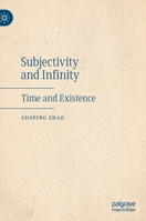 Subjectivity and Infinity: Time and Existence 3030455890 Book Cover