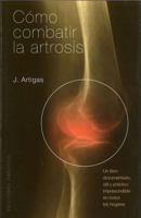 Cómo combatir la artrosis 8497773950 Book Cover