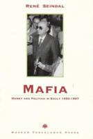 Mafia: Money and Politics in Sicily 1950-1997 8772894555 Book Cover