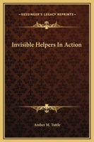 Invisible Helpers In Action 142531757X Book Cover