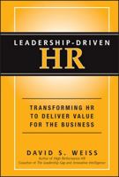 Leadership-Driven HR: Transforming HR to Deliver Value for the Business 1118362829 Book Cover