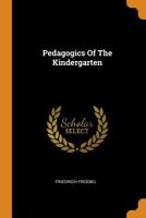 Pedagogics of the Kindergarten 0353484083 Book Cover