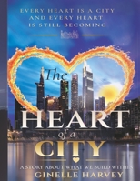 The Heart of a City: A Story About What We Build Within B0H6QFXWVB Book Cover