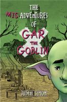 The Misadventures of Gar the Goblin 1735890081 Book Cover