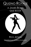 Quizino Royale: A James Bond Quiz Book B086MM2K58 Book Cover