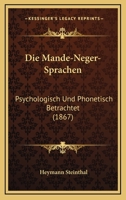 Die Mande-Neger-Sprachen psychologisch und phonetisch betrachtet 116111193X Book Cover