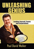 Unleashing Genius: Leading Yourself, Teams and Corporations 1600373410 Book Cover