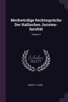 Merkw�rdige Rechtsspr�che Der Hallischen Juristen-Facult�t; Volume 3 1378298047 Book Cover