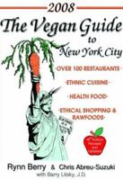 The Vegan Guide to New York City 2008 (Vegan Guide to New York City) 0978813219 Book Cover