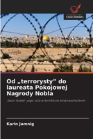 Od "terrorysty" do laureata Pokojowej Nagrody Nobla 6209769683 Book Cover