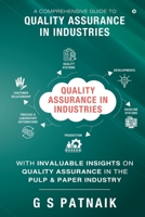 Quality Assurance in Industries: A Comprehensive Guide to Quality Assurance in Industries 1639403132 Book Cover