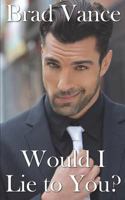 Would I Lie to You? 1517434955 Book Cover