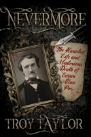 Nevermore: The Haunted Life and Mysterious Death of Edgar Allan Poe 1735270652 Book Cover