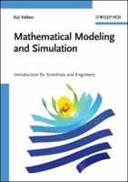 Mathematical Modeling and Simulation: Introduction for Scientists and Engineers 3527407588 Book Cover
