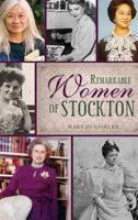 Remarkable Women of Stockton 1626194157 Book Cover