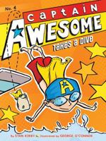 Captain Awesome Takes a Dive 1442442026 Book Cover