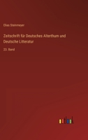 Zeitschrift für Deutsches Alterthum und Deutsche Litteratur: 23. Band 3368023527 Book Cover