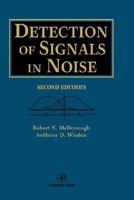Detection of Signals in Noise, Second Edition 0127448527 Book Cover