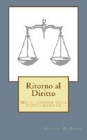 Ritorno al Diritto: Miti e leggende della scienza giuridica moderna 8890147199 Book Cover