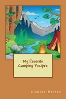 My Favorite Camping Recipes 154119330X Book Cover