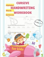 Cursive Handwriting Workbook For Kids: Cursive workbook for beginners, Cursive letters tracing book. practicing words and sentence to learn writing cursive,( grades 2; 3, 4 & 5) B08HT8684N Book Cover