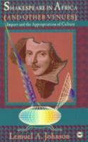 Shakespeare in Africa (& Other Venues: Import & the Appropriation of Culture 0865435375 Book Cover