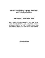 Buyer Concentration, Market Structure, and Seller Profitability 1523792086 Book Cover
