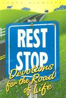 Rest Stop: Devotions For The Road Of Life 0570052696 Book Cover