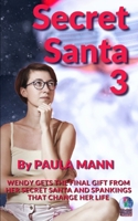 Secret Santa 3: Wendy gets the final gift from her Secret Santa and spankings that change her life (Christmas Spanking Series) B09NH3BD95 Book Cover
