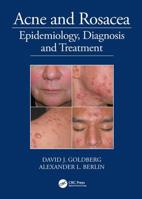 Acne and Rosacea: Epidemiology, Diagnosis and Treatment 1840761504 Book Cover