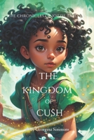The Chronicles of Jozzie Taylor: The Kingdom of Cush 1068338717 Book Cover