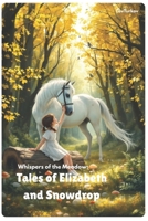 LovTurkov Whispers of the Meadow: Tales of Elizabeth and Snowdrop B0FBNS8VZ4 Book Cover